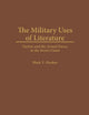 The Military Uses of Literature: Fiction and the Armed Forces in the Soviet Union