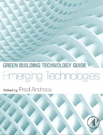 Green Building Technology Guide: Emerging Technologies
