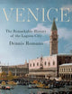 Venice: The Remarkable History of the Lagoon City
