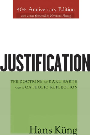Justification: The Doctrine of Karl Barth and a Catholic Reflection