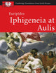 Euripides: Iphigeneia at Aulis (Cambridge Translations from Greek Drama)
