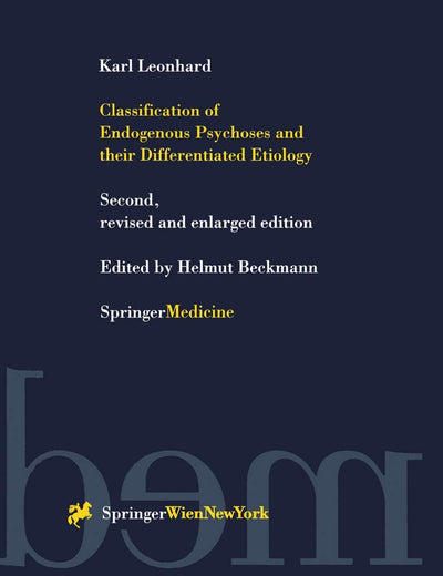 Classification of Endogenous Psychoses and their Differentiated Etiology