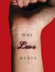 Why Love Hurts: A Sociological Explanation
