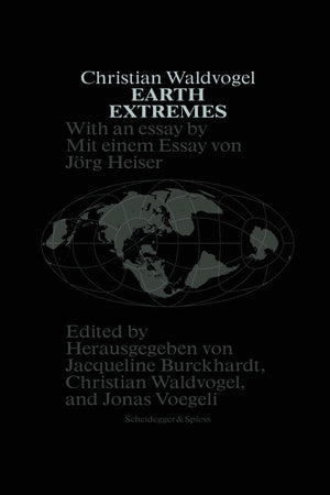 Earth Extremes: Nine Projects Made of Space and Time
