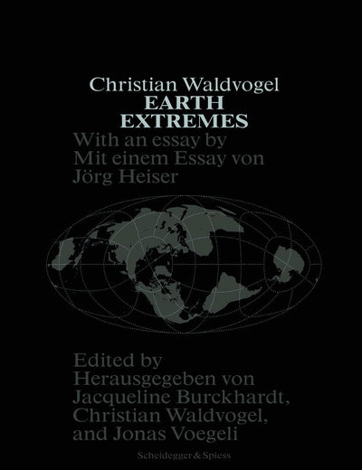 Earth Extremes: Nine Projects Made of Space and Time
