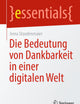 Die Bedeutung von Dankbarkeit in einer digitalen Welt (essentials) (German Edition)