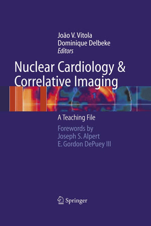 Nuclear Cardiology and Correlative Imaging: A Teaching File
