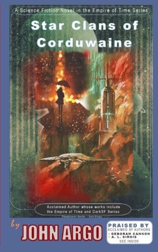 Star Clans of Corduwaine: Love and War in the Far Future (Empire of Time)