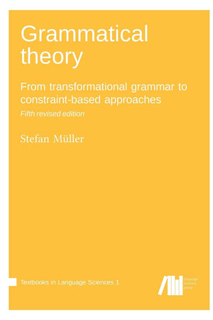 Grammatical theory: From transformational grammar to constraint-based approaches