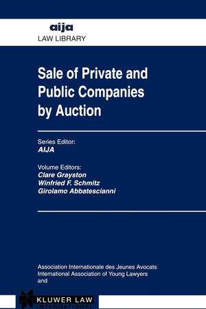 Sale of Private and Public Companies by Auction (Aija Law Library)