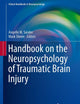 Handbook on the Neuropsychology of Traumatic Brain Injury (Clinical Handbooks in Neuropsychology)
