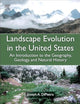 Landscape Evolution in the United States: An Introduction to the Geography, Geology, and Natural History