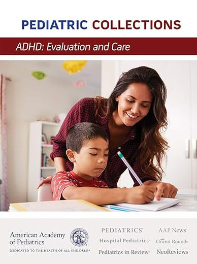 ADHD: Evaluation and Care (Pediatric Collections)
