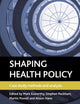Shaping health policy: Case study methods and analysis