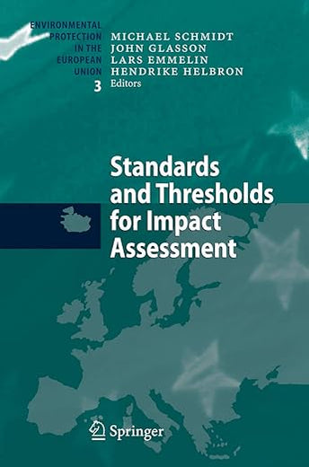 Standards and Thresholds for Impact Assessment (Environmental Protection in the European Union, 3)