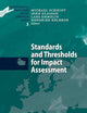 Standards and Thresholds for Impact Assessment (Environmental Protection in the European Union, 3)
