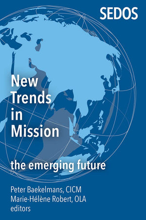New Trends in Mission: The Emerging Future