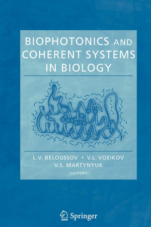 Biophotonics and Coherent Systems in Biology