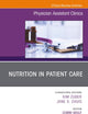 Nutrition in Patient Care, An Issue of Physician Assistant Clinics (The Clinics: Internal Medicine, Volume 7-4)