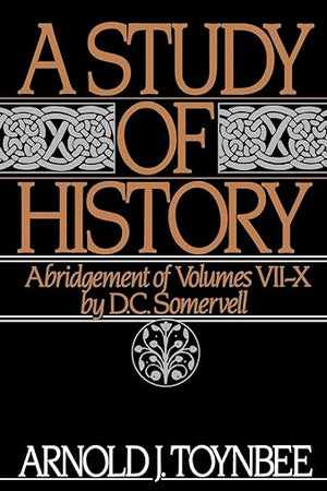 A Study of History, Vol. 2: Abridgement of Volumes VII-X