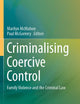 Criminalising Coercive Control: Family Violence and the Criminal Law