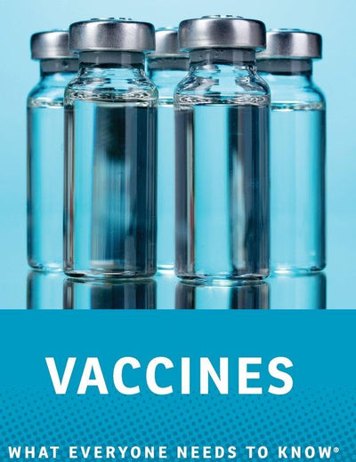 Vaccines: What Everyone Needs to Know®
