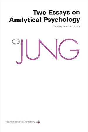 The Collected Works of C. G. Jung, Vol. 7: Two Essays on Analytical Psychology