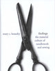 Findings: The Material Culture of Needlework and Sewing
