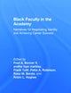 Black Faculty in the Academy