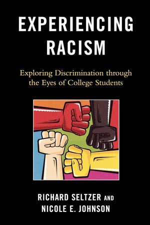 Experiencing Racism: Exploring Discrimination through the Eyes of College Students