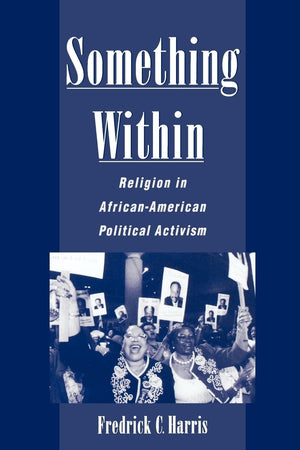 Something Within: Religion in African-American Political Activism