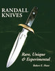 Randall Knives: Rare, Unique, & Experimental (Randall Made Knives, 3)