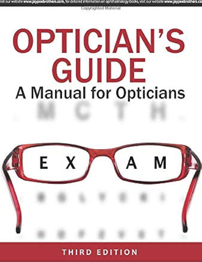 Optician's Guide: A Manual for Opticians