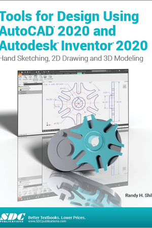 Tools for Design Using AutoCAD 2020 and Autodesk Inventor 2020