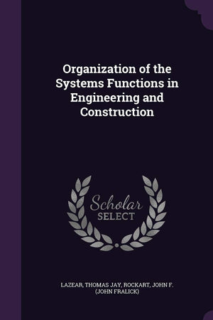 Organization of the Systems Functions in Engineering and Construction