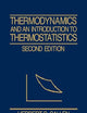 Thermodynamics and an Introduction to Thermostatistics