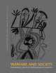 Warfare and Society: Archaeological and Social Anthropological Perspectives