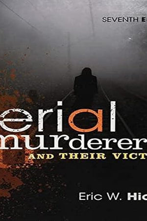 Serial Murderers and Their Victims