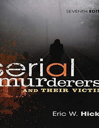 Serial Murderers and Their Victims