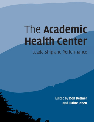 The Academic Health Center: Leadership and Performance