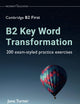 B2 Key Word Transformation: 200 exam-styled practice exercises (Cambridge B2)