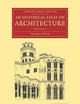 An Historical Essay on Architecture: Volume 2 (Cambridge Library Collection - Art and Architecture)