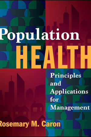 Population Health: Principles and Applications for Management