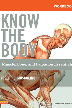 Workbook for Know the Body: Muscle, Bone, and Palpation Essentials