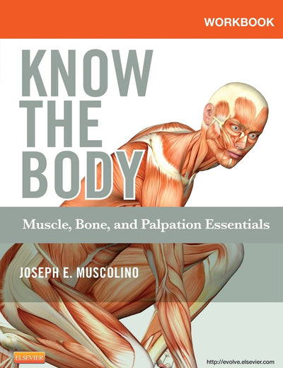 Workbook for Know the Body: Muscle, Bone, and Palpation Essentials