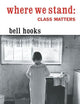 Where We Stand: Class Matters