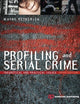 Profiling and Serial Crime: Theoretical and Practical Issues