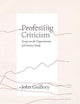 Professing Criticism: Essays on the Organization of Literary Study