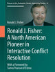 Ronald J. Fisher: A North American Pioneer in Interactive Conflict Resolution (Pioneers in Arts, Humanities, Science, Engineering, Practice, 14)