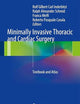 Minimally Invasive Thoracic and Cardiac Surgery: Textbook and Atlas